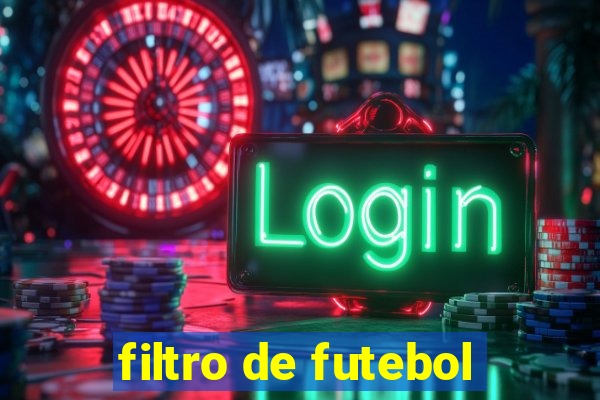 filtro de futebol